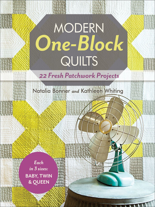 Title details for Modern One-Block Quilts by Natalia Bonner - Available